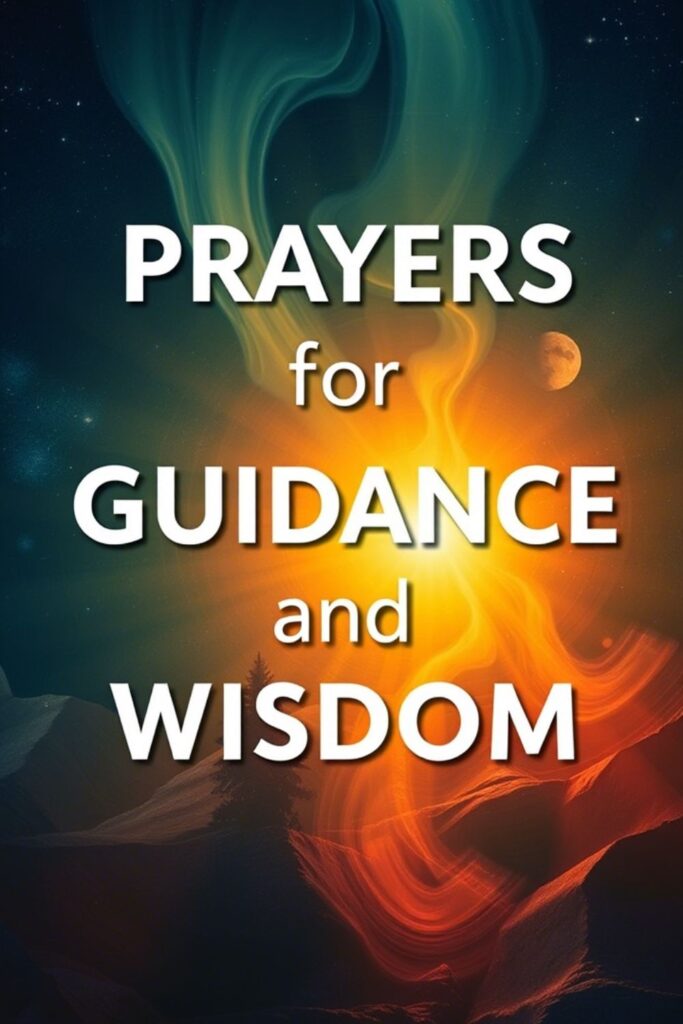 Prayers for Guidance and Wisdom