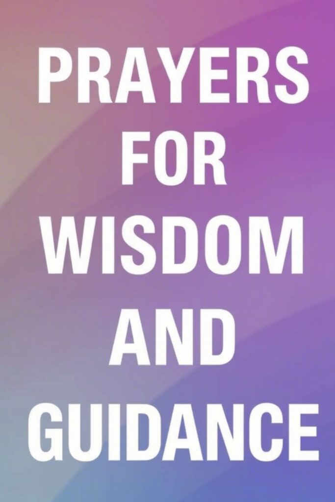 Prayers for Wisdom and Guidance