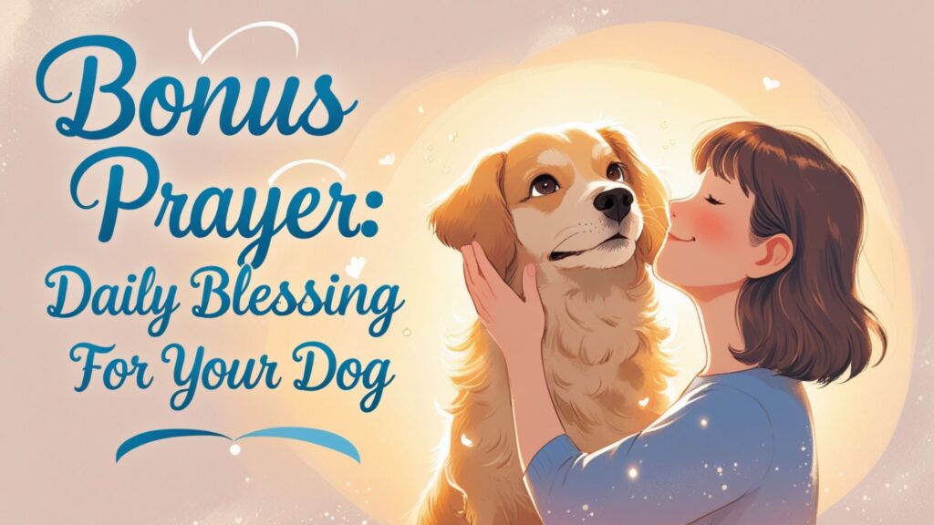 Bonus Prayer: Daily Blessing for Your Dog
