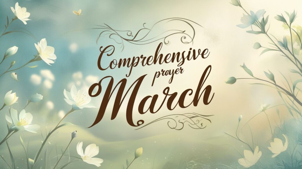 A Comprehensive Prayer for March