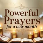 25+ Powerful Prayers For A New Month